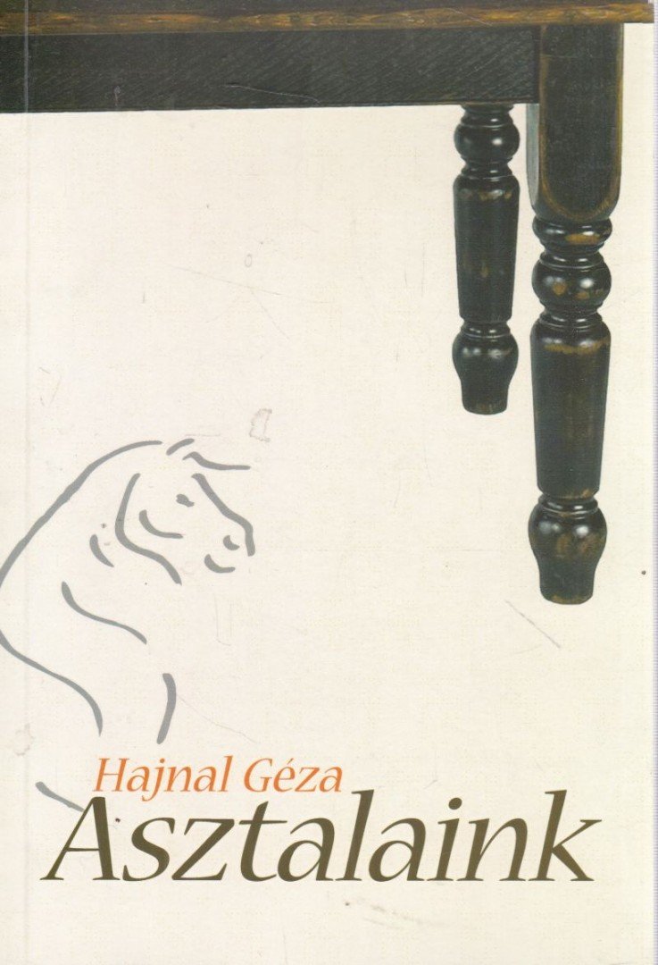 Hajnal Géza - Asztalaink [antikvár]