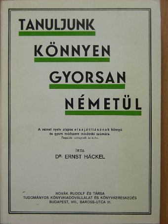 Dr. Ernst Hackel - Tanuljunk könnyen, gyorsan németül! [antikvár]