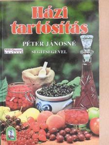 Péter Jánosné - Házi tartósítás [antikvár]