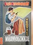 Fuyer Norbert - Ezermesterkedés vegyi- és műanyagokkal [antikvár]