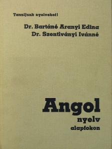 Dr. Bartáné Aranyi Edina - Angol nyelv alapfokon [antikvár]