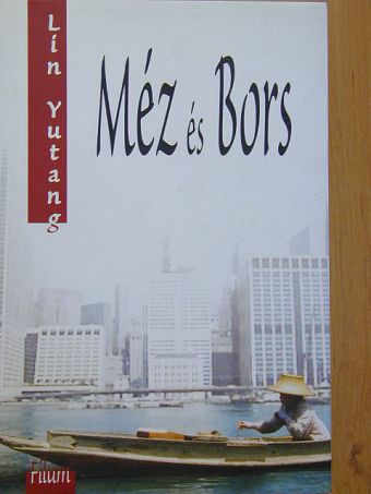 Lin Yutang - Méz és bors [antikvár]