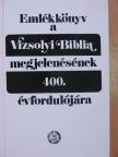 Benda Kálmán - Emlékkönyv a Vizsolyi Biblia megjelenésének 400. évfordulójára [antikvár]