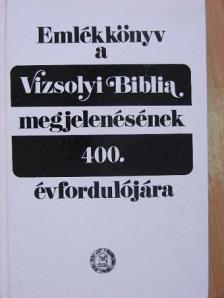 Benda Kálmán - Emlékkönyv a Vizsolyi Biblia megjelenésének 400. évfordulójára [antikvár]
