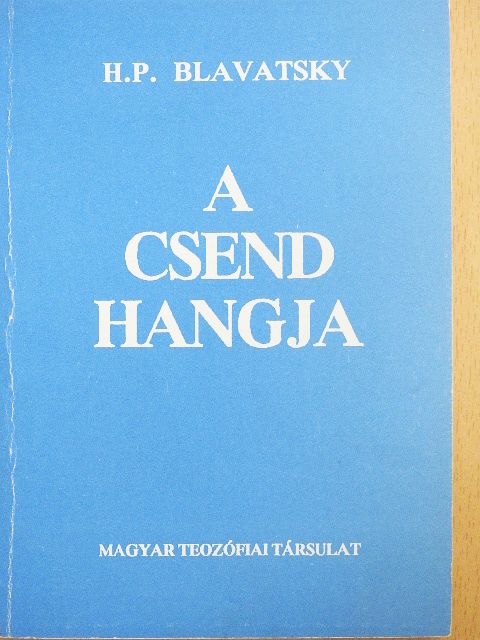 H. P. Blavatsky - A Csend Hangja [antikvár]