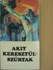 P. Hevenesi János - Akit keresztülszúrtak [antikvár]