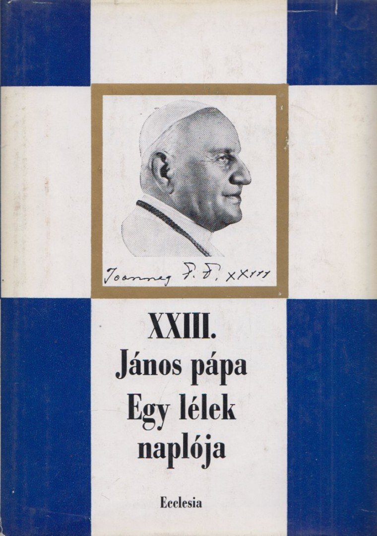 XXIII. János Pápa - Egy lélek naplója [antikvár]
