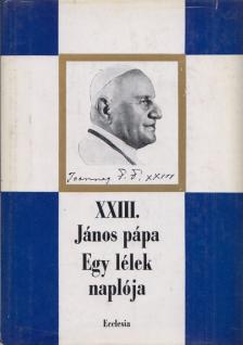 XXIII. János Pápa - Egy lélek naplója [antikvár]