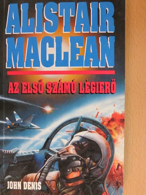 Alistair MacLean - Az Első Számú Légierő [antikvár]