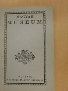 Magyar Museum I. [antikvár]
