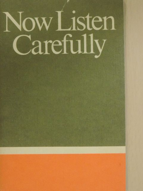 Now Listen Carefully [antikvár]