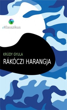 Krúdy Gyula - Rákóczi harangja [eKönyv: epub, mobi]