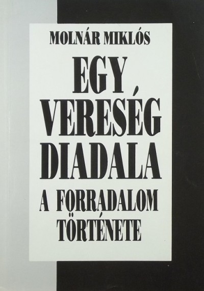 MOLNÁR MIKLÓS - EGY VERESÉG DIADALA