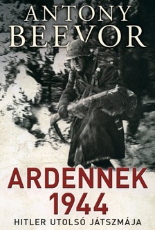 Antony Beevor - Ardennek 1944 [eKönyv: epub, mobi]