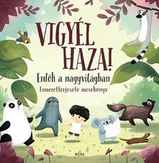 Pavla Hanácková - Vigyél haza! - Erdők a nagyvilágban