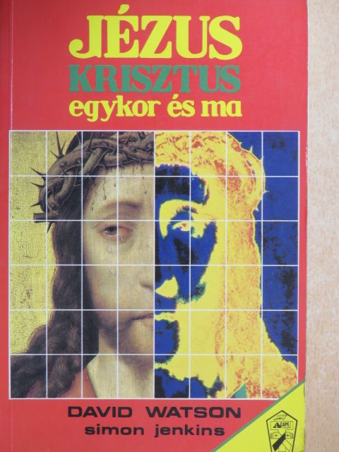 David Watson - Jézus Krisztus egykor és ma [antikvár]