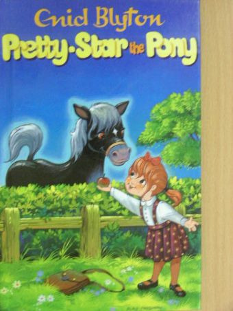 Enid Blyton - Pretty Star the Pony and other stories [antikvár]