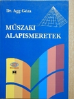 Dr. Agg Géza - Műszaki alapismeretek [antikvár]
