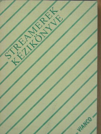 Streamerek kézikönyve [antikvár]