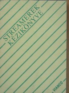 Streamerek kézikönyve [antikvár]