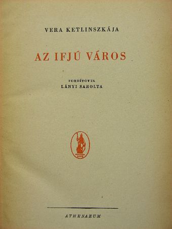 Vera Ketlinszkája - Az ifjú város [antikvár]