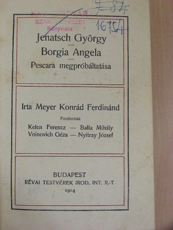 Meyer Konrád Ferdinánd - Jenatsch György/Borgia Angela/Pescara megpróbáltatása [antikvár]