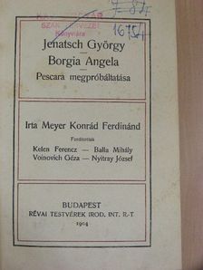 Meyer Konrád Ferdinánd - Jenatsch György/Borgia Angela/Pescara megpróbáltatása [antikvár]