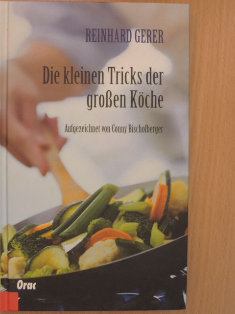 Conny Bischofberger - Die kleinen Tricks der großen Köche [antikvár]