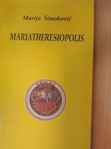 B. Foky István - Mária Theresiopolis/Mariatheresiopolis [antikvár]