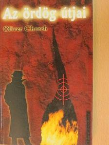 Oliver Church - Az ördög útjai [antikvár]