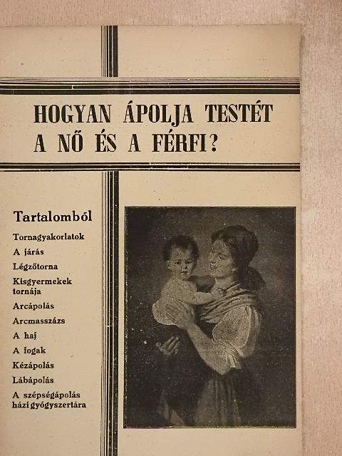 Fodor Erzsébet - Hogyan ápolja testét a nő és a férfi? [antikvár]