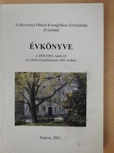 Dr. Lampérth Gyula - A Berzsenyi Dániel Evangélikus Gimnázium (Líceum) évkönyve a 2000/2001. tanévről [antikvár]
