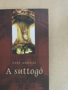 Papp András - A suttogó [antikvár]