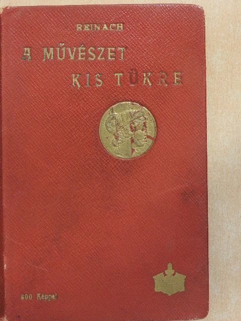 Reinach Salamon - A művészet kis tükre [antikvár]