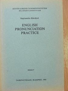 Stephanides Károlyné - English Pronunciation Practice [antikvár]