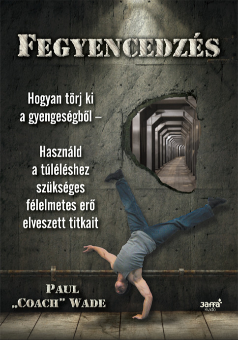 Paul "Coach" Wade - Fegyencedzés [eKönyv: epub, mobi]