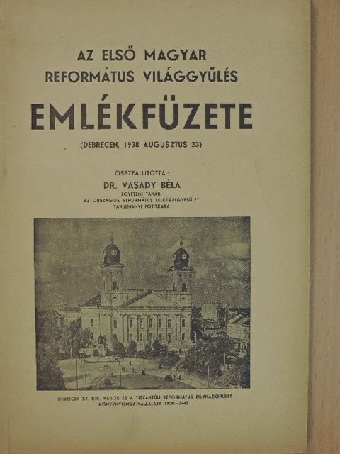 Az első Magyar Református Világgyűlés emlékfüzete [antikvár]