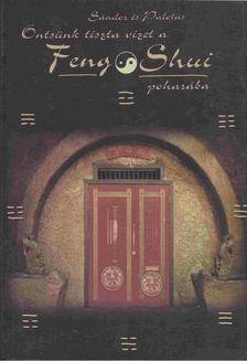 Sándor László, Palotás István - Öntsünk tiszta vizet a Feng Shui poharába [antikvár]