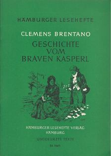 Clemens Brentano - Geschichte vom braven Kasperl und dem schönen Annerl [antikvár]