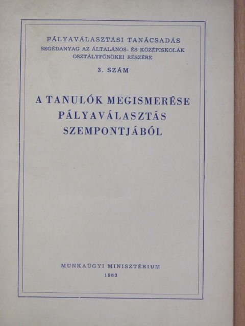 A tanulók megismerése pályaválasztás szempontjából [antikvár]