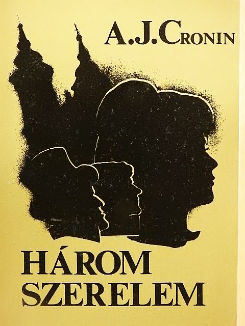 A. J. Cronin - Három szerelem [antikvár]
