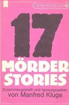 KLUGE, MANFRED - 17 Mörder-Stories [antikvár]