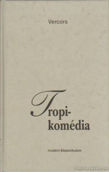 VERCORS - Tropi-komédia [antikvár]