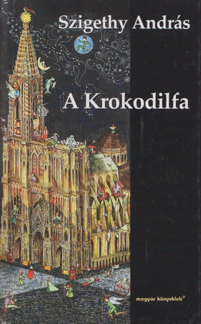 Szigethy András - A Krokodilfa [antikvár]