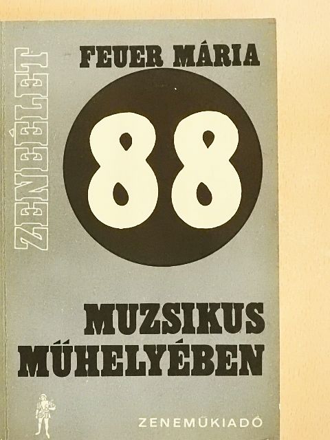 Feuer Mária - 88 muzsikus műhelyében [antikvár]