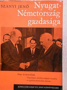 Dr. Szanyi Jenő - Nyugat-Németország gazdasága [antikvár]