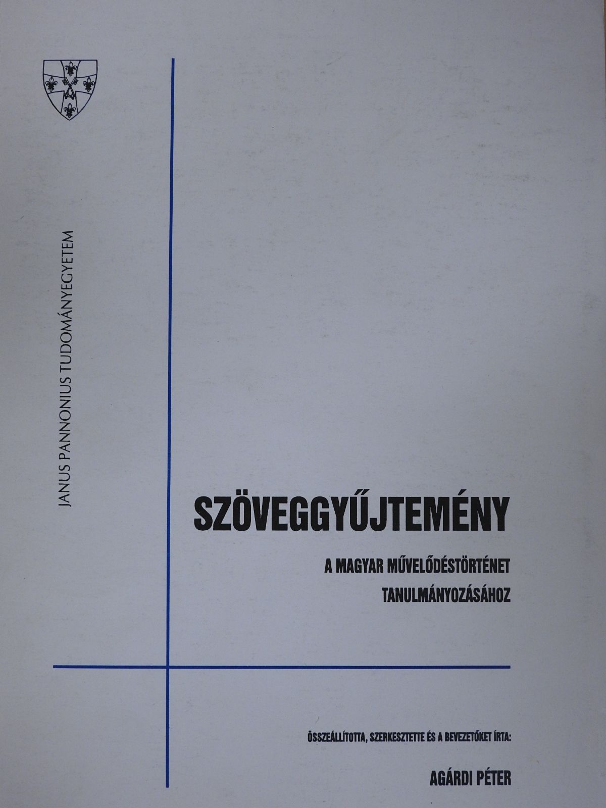 Szöveggyűjtemény a magyar művelődéstörténet tanulmányozásához (dedikált példány) [antikvár]