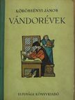 Körössényi János - Vándorévek [antikvár]