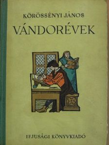 Körössényi János - Vándorévek [antikvár]