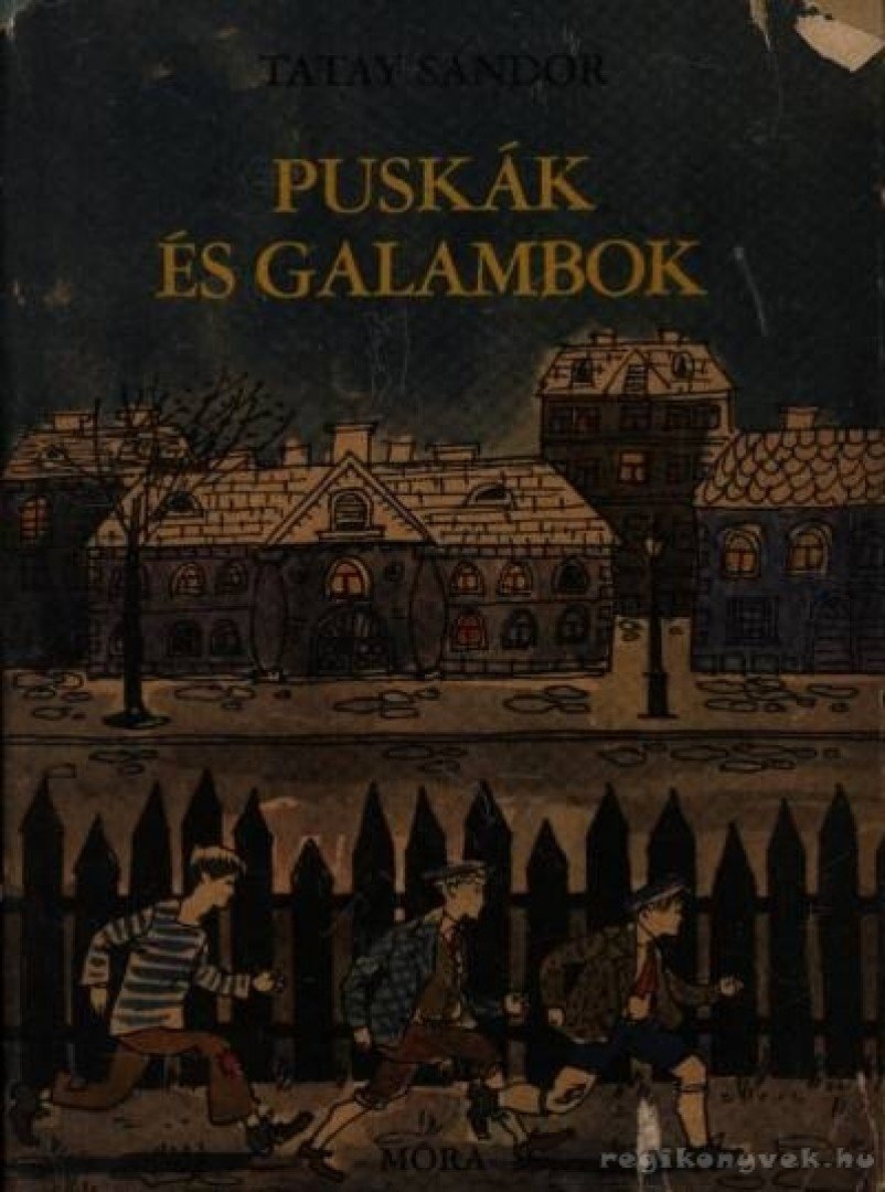 TATAY SÁNDOR - Puskák és galambok [antikvár]